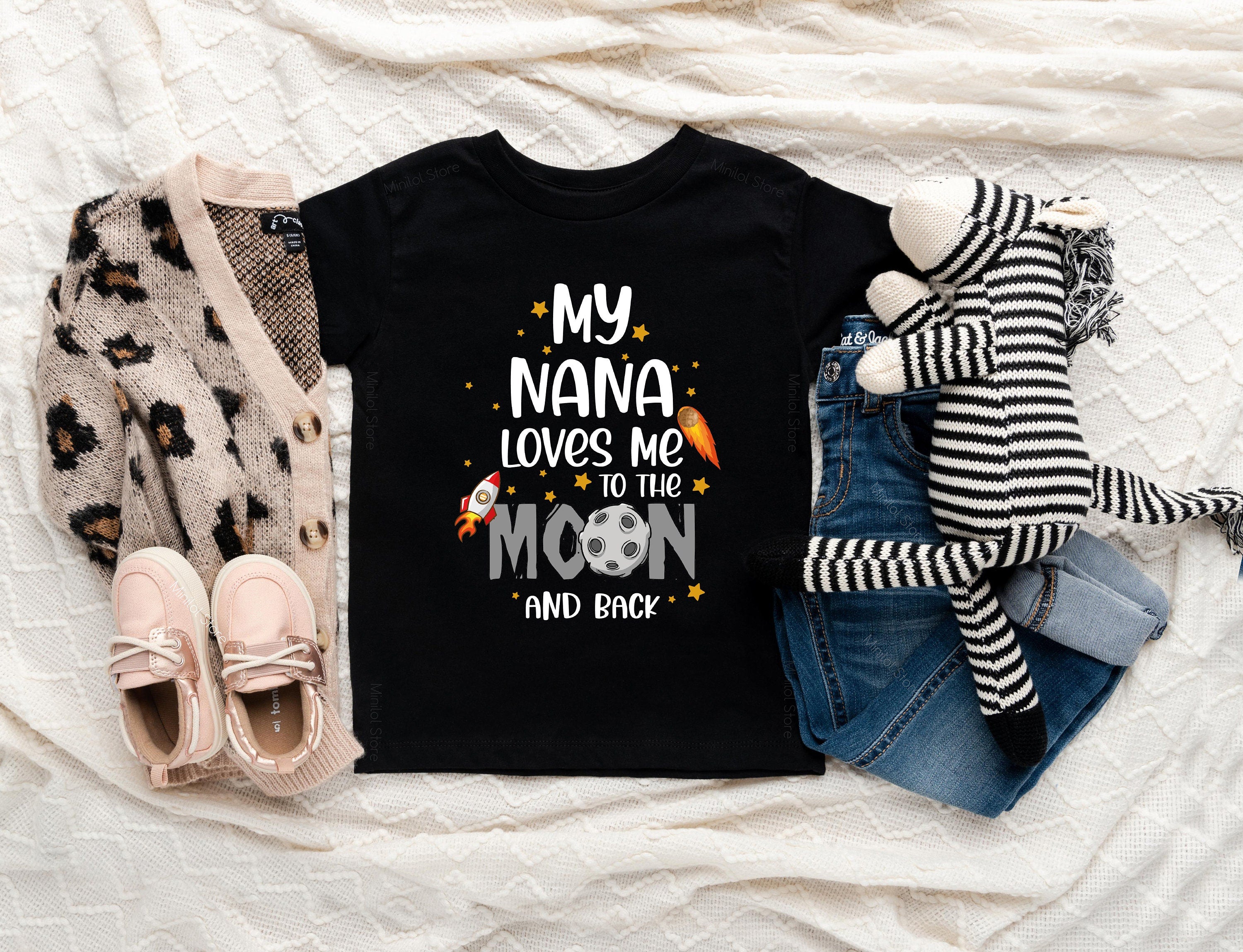My Nana Loves Me To The Moon And Back Shirt, Grandma Baby Clothes, Grandmother Shirt, Grandchild Gift, Outer Space Shirt