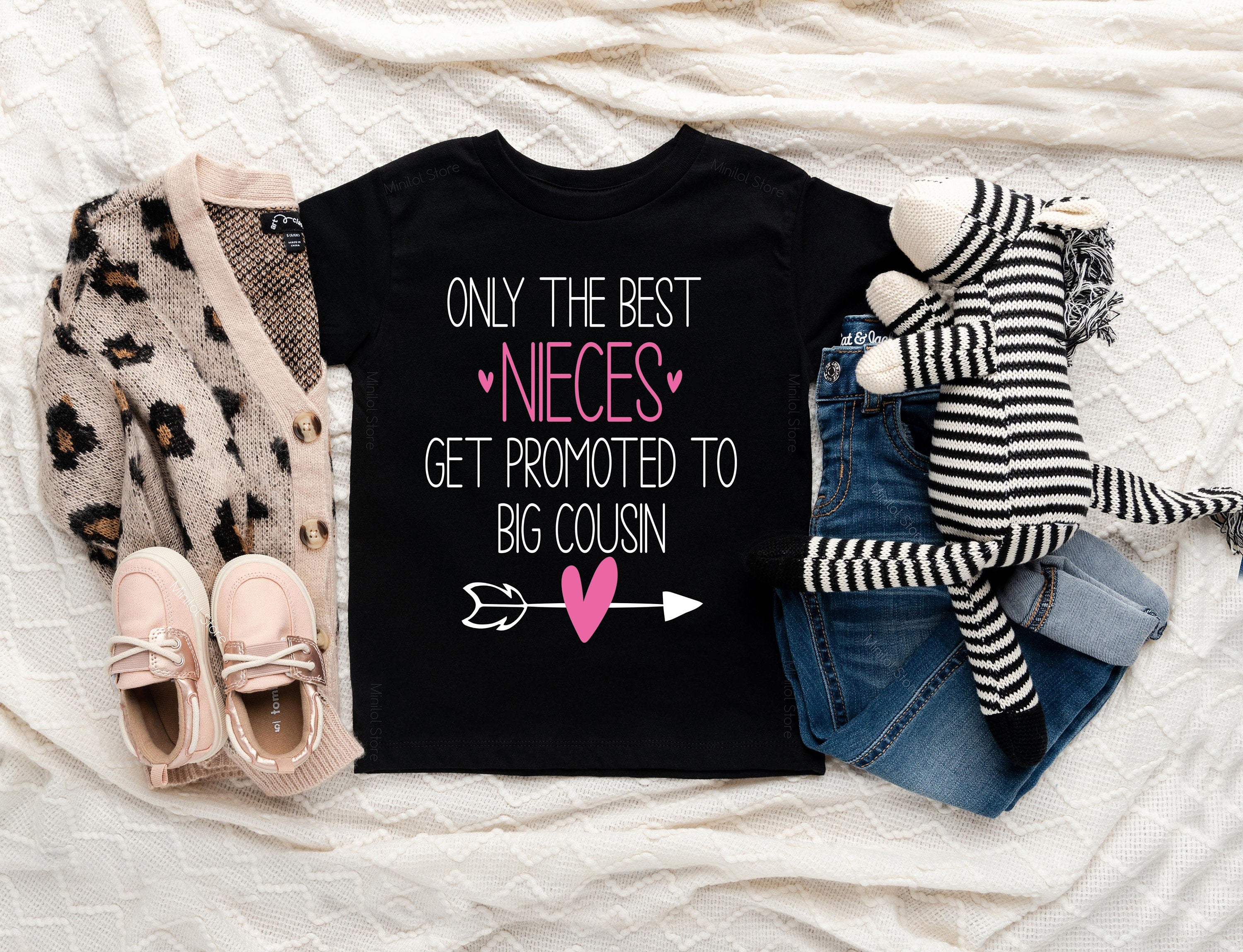 Only The Best Nieces Get Promoted To Big Cousin Shirt, Pregnancy Announcement, Promoted To Big Cousin Onesie®