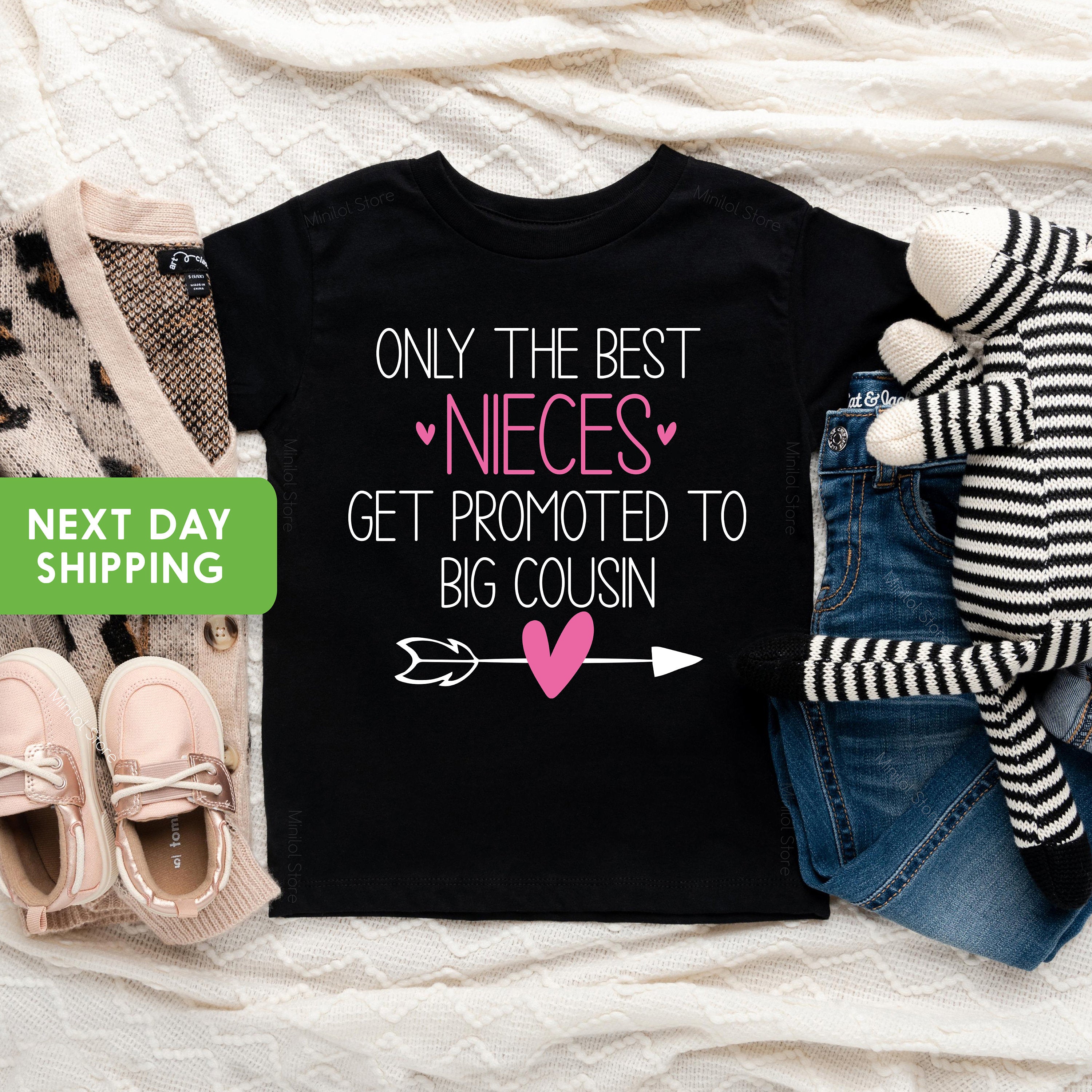 Only The Best Nieces Get Promoted To Big Cousin Shirt, Pregnancy Announcement, Promoted To Big Cousin