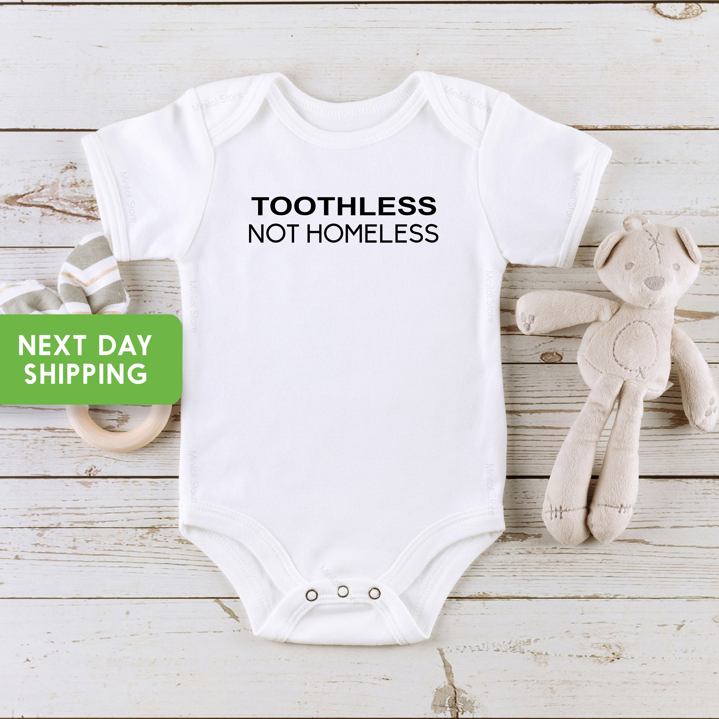 Toothless not Homeless Baby Onesie®, Funny Joke Gag Gift for Her, RHOBH, New Baby Gift, Baby Shower Gift, Funny Baby Onesie®