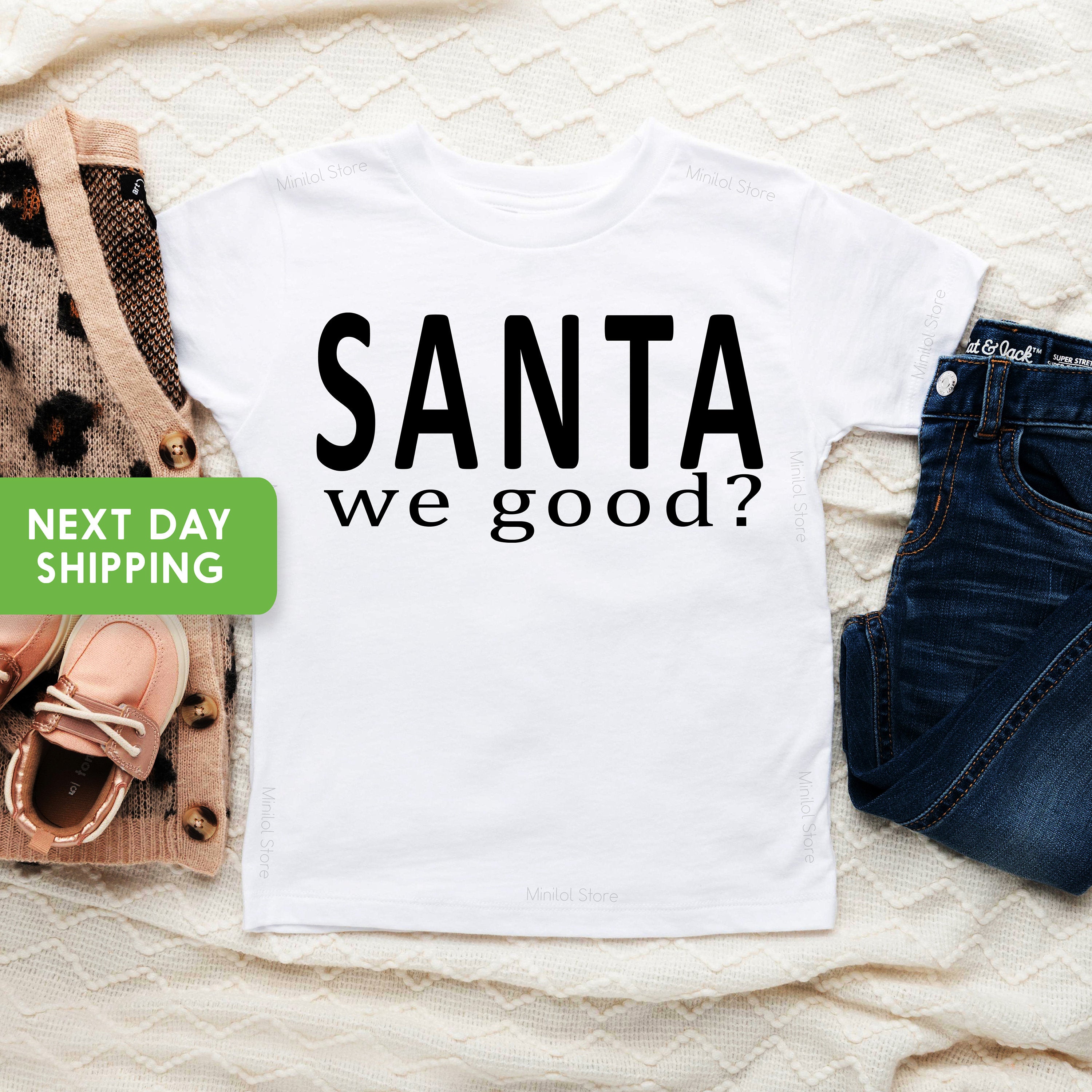 Santa We Good Toddler Shirt, Funny Christmas Kids Shirt, Christmas Shirt for Kids, Baby Christmas OnesieĀ®, Toddler Christmas Tee