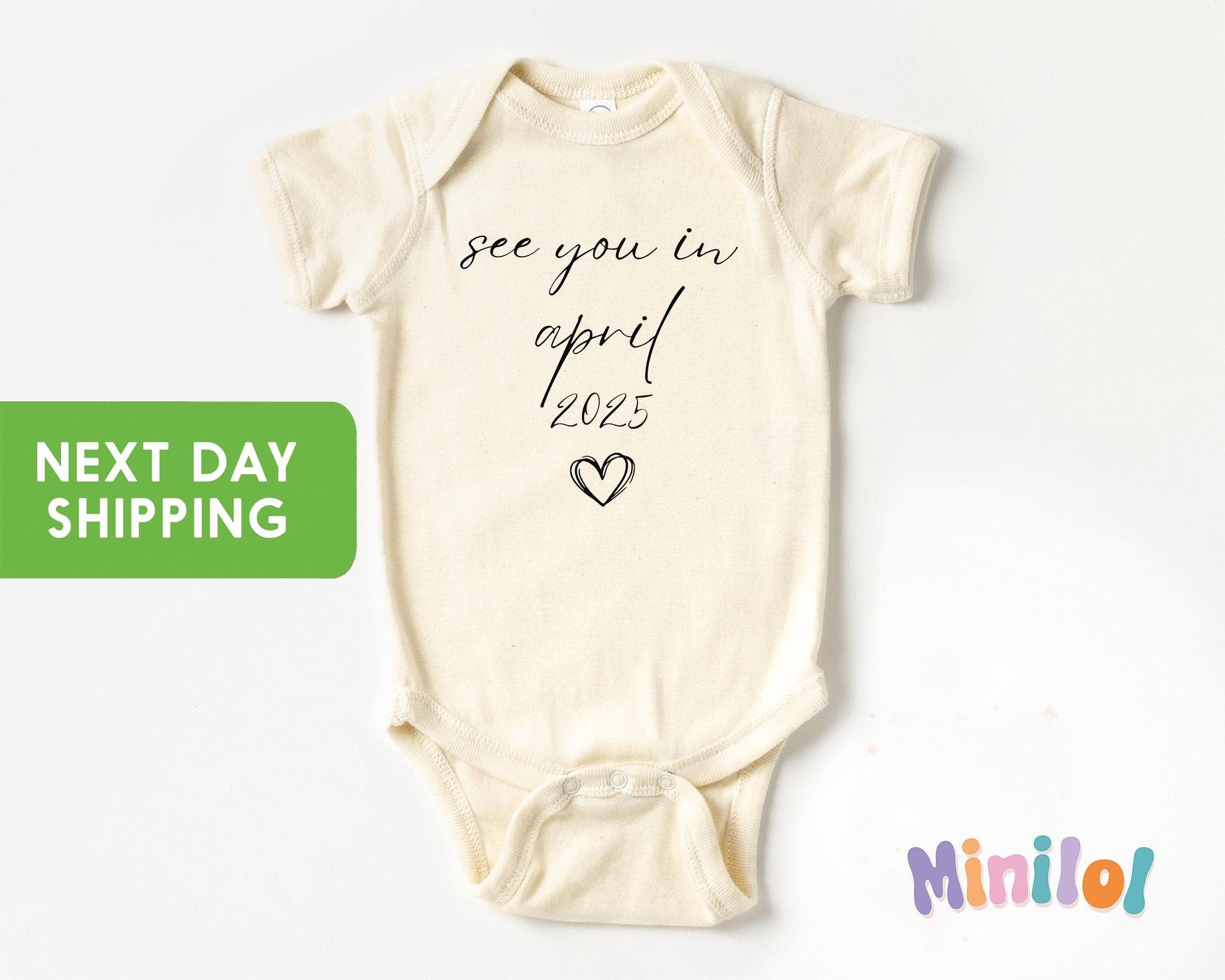 See You In April 2025 Baby OnesieĀ® , April Baby Announcement Clothes, Coming Soon Baby OnesieĀ®, New Baby Announcement Bodysuit Gifts