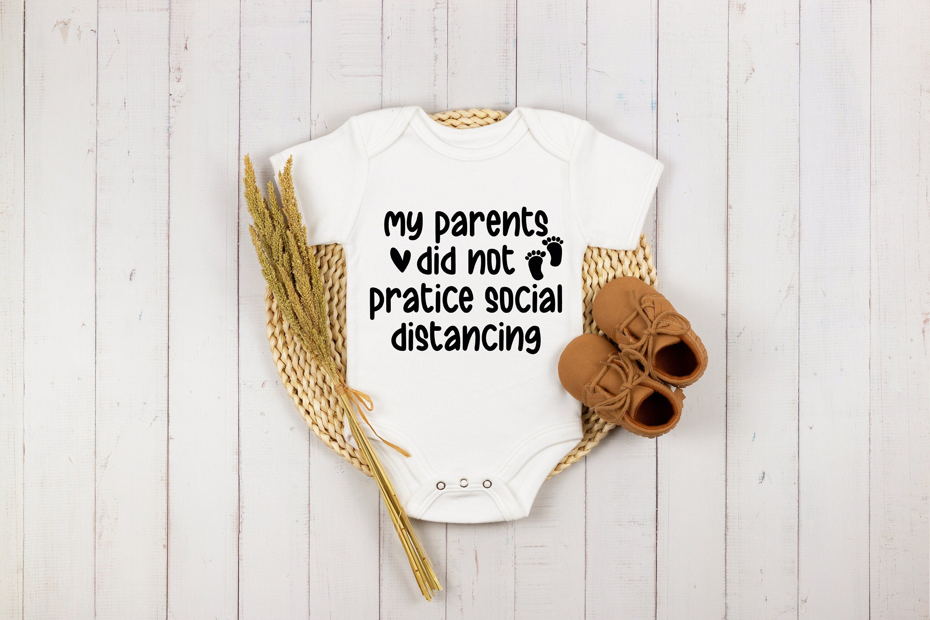 My Parents Did Not Practice Social Distancing Onesie® Funny Quarantine Baby Onesie® Funny Pregnancy Announcement Onesie®