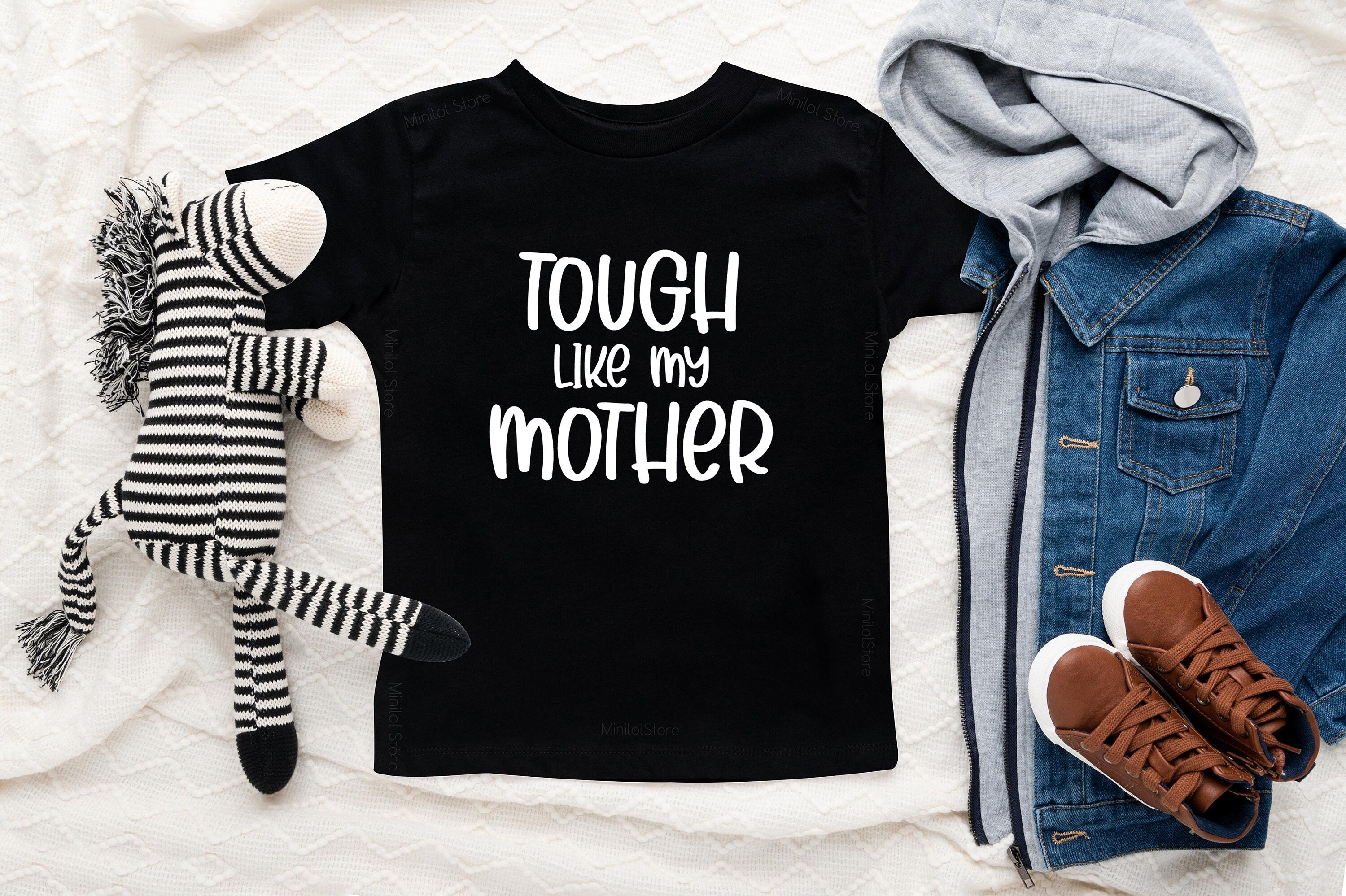 Tough Like My Mother Shirt, Tough Baby Shirt, Funny Toddler Shirt, Strong Like My Mom Shirt