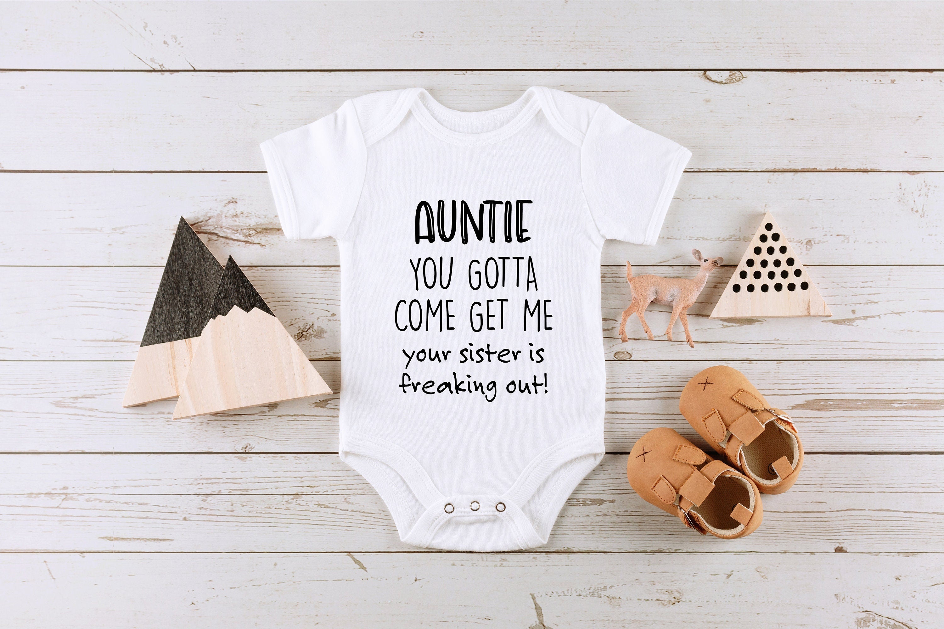 Auntie You Gotta Come Get Me Your Sister is Freaking Out, Aunt Baby Shower Gift, Baby Bodysuit, Funny Baby Toddler Shirt, Funny Aunt Onesie®