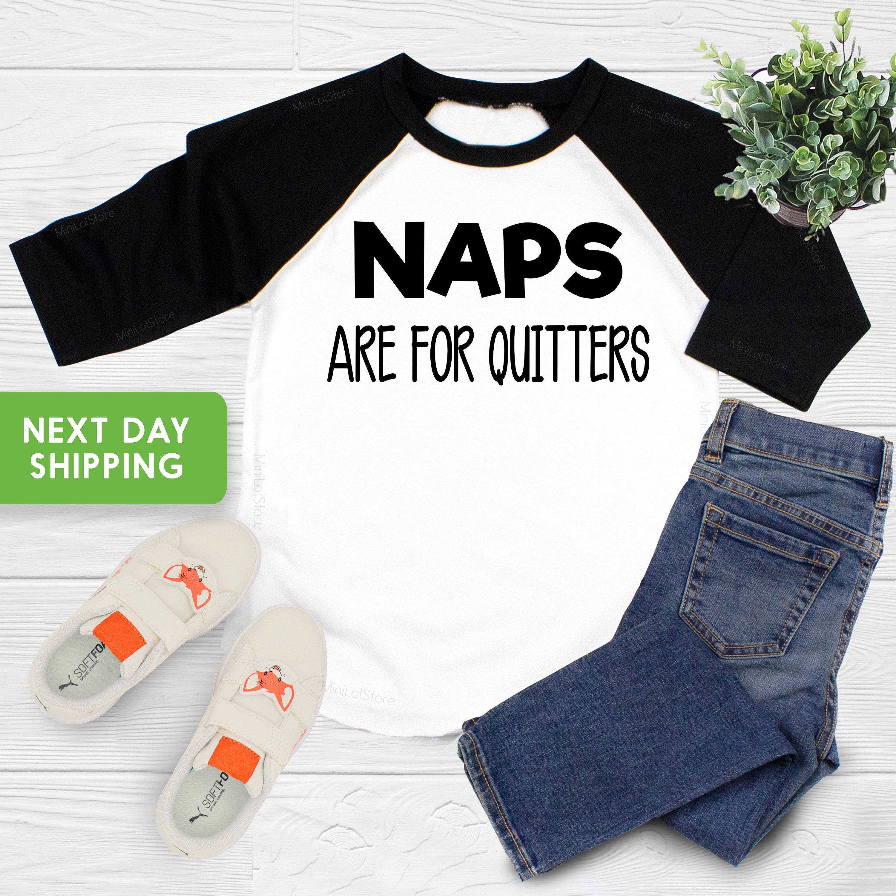 Naps Are For Quitters Toddler Shirt, Funny Kids Shirt, Hipster Toddler Tee, Funny Toddler Gift