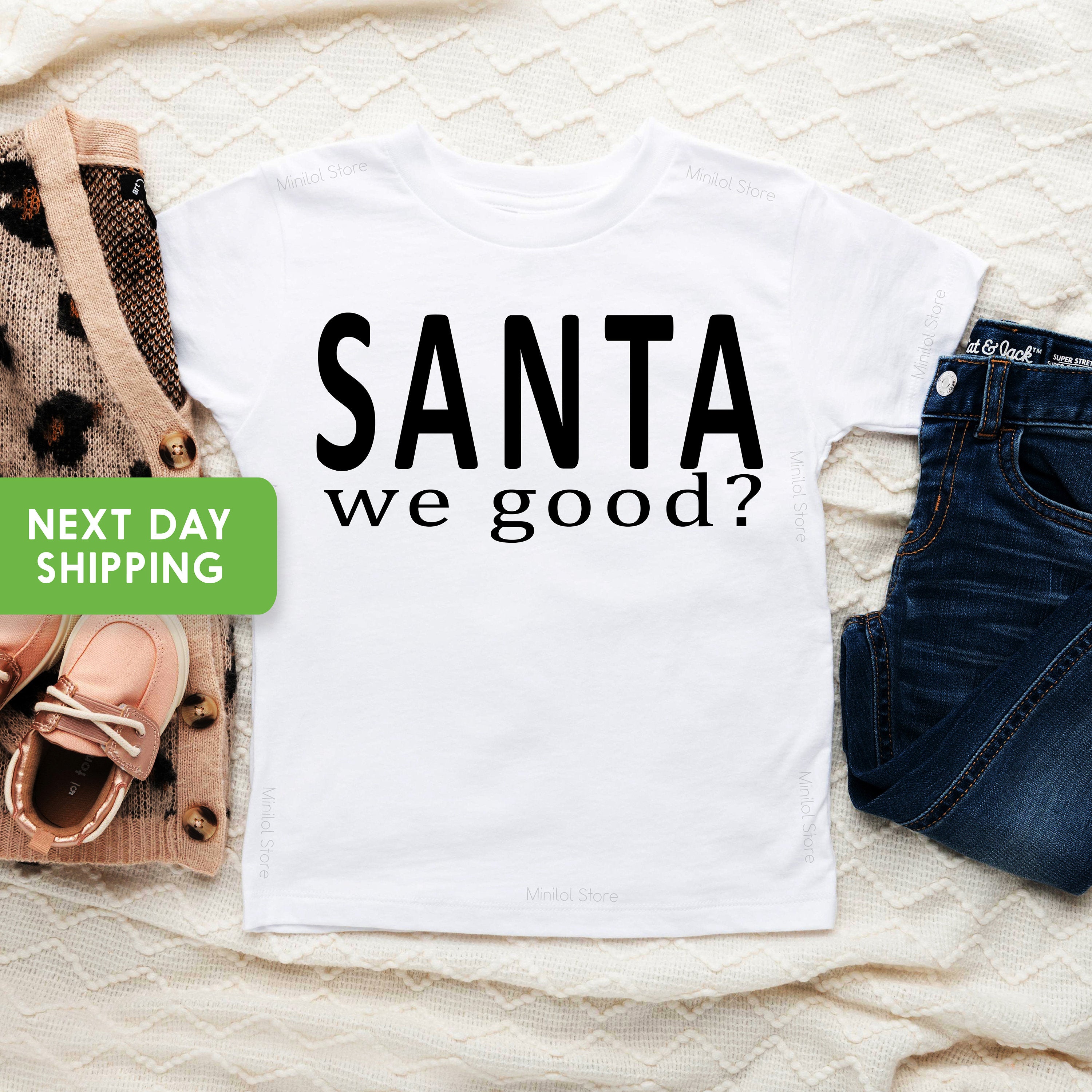 Santa We Good Toddler Shirt, Funny Christmas Kids Shirt, Christmas Shirt for Kids, Baby Christmas Onesie®, Toddler Christmas Tee