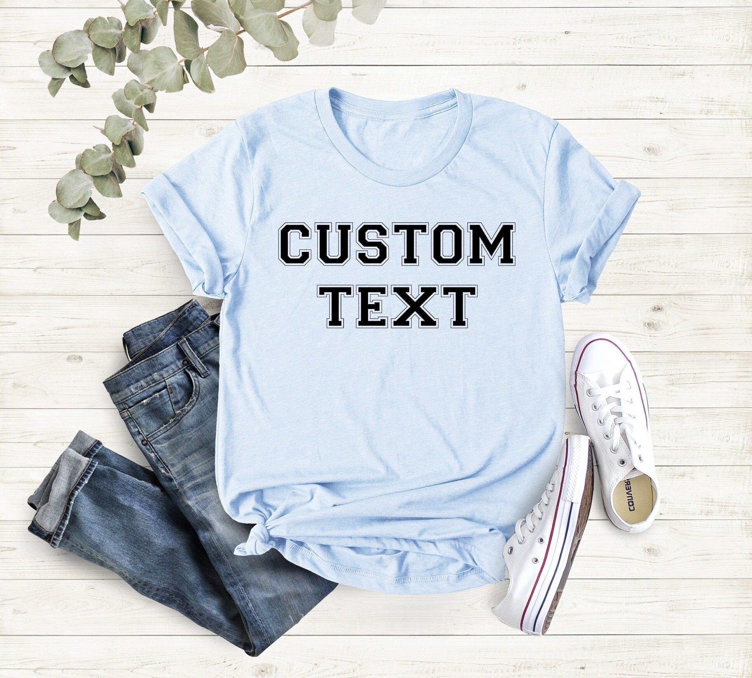 CUSTOM TEXT SHIRT