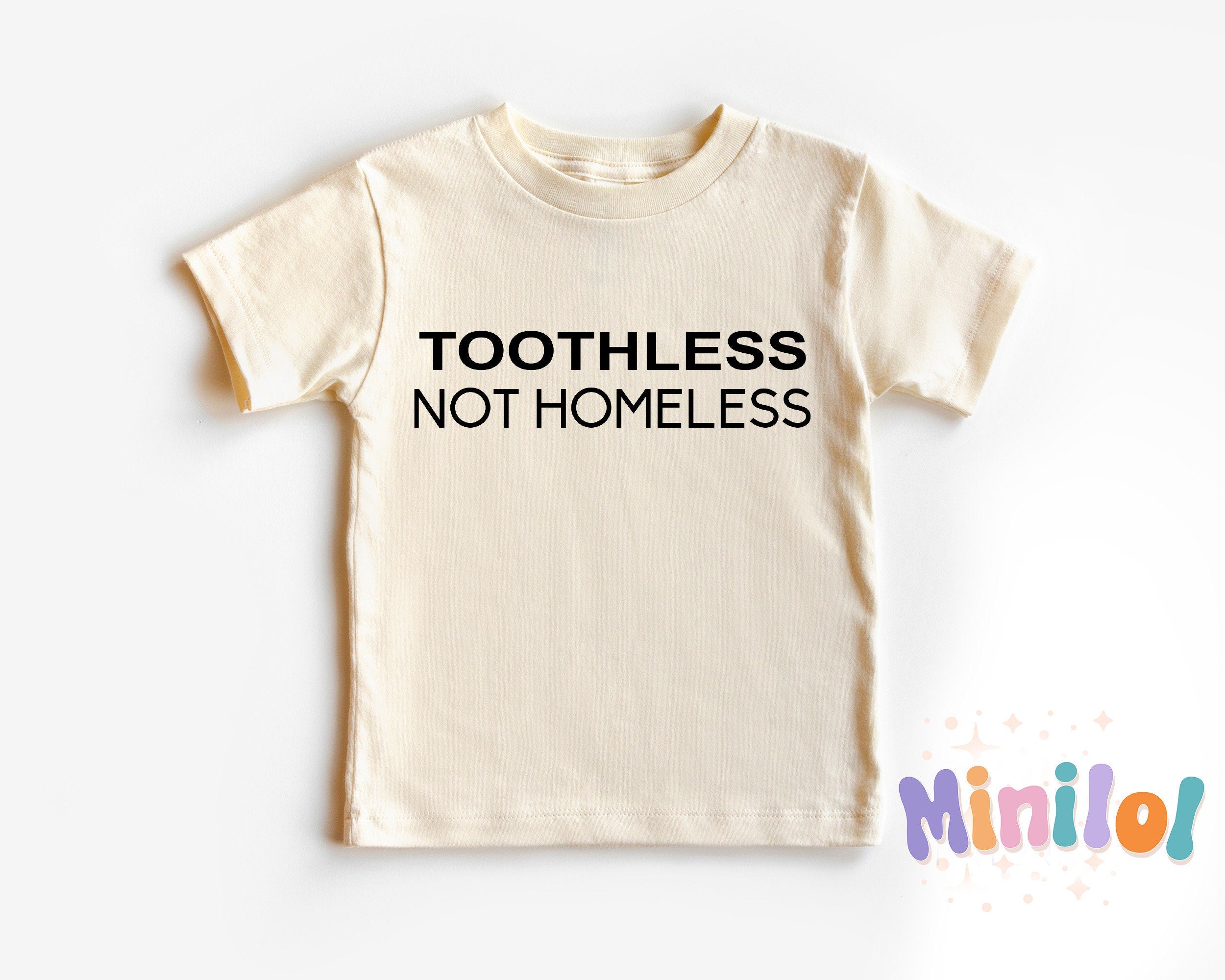 Toothless not Homeless Baby Onesie®, Natural Funny Joke Gag Gift for Baby, RHOBH, New Baby Gift, Baby Shower Gift, Funny Baby Onesie®