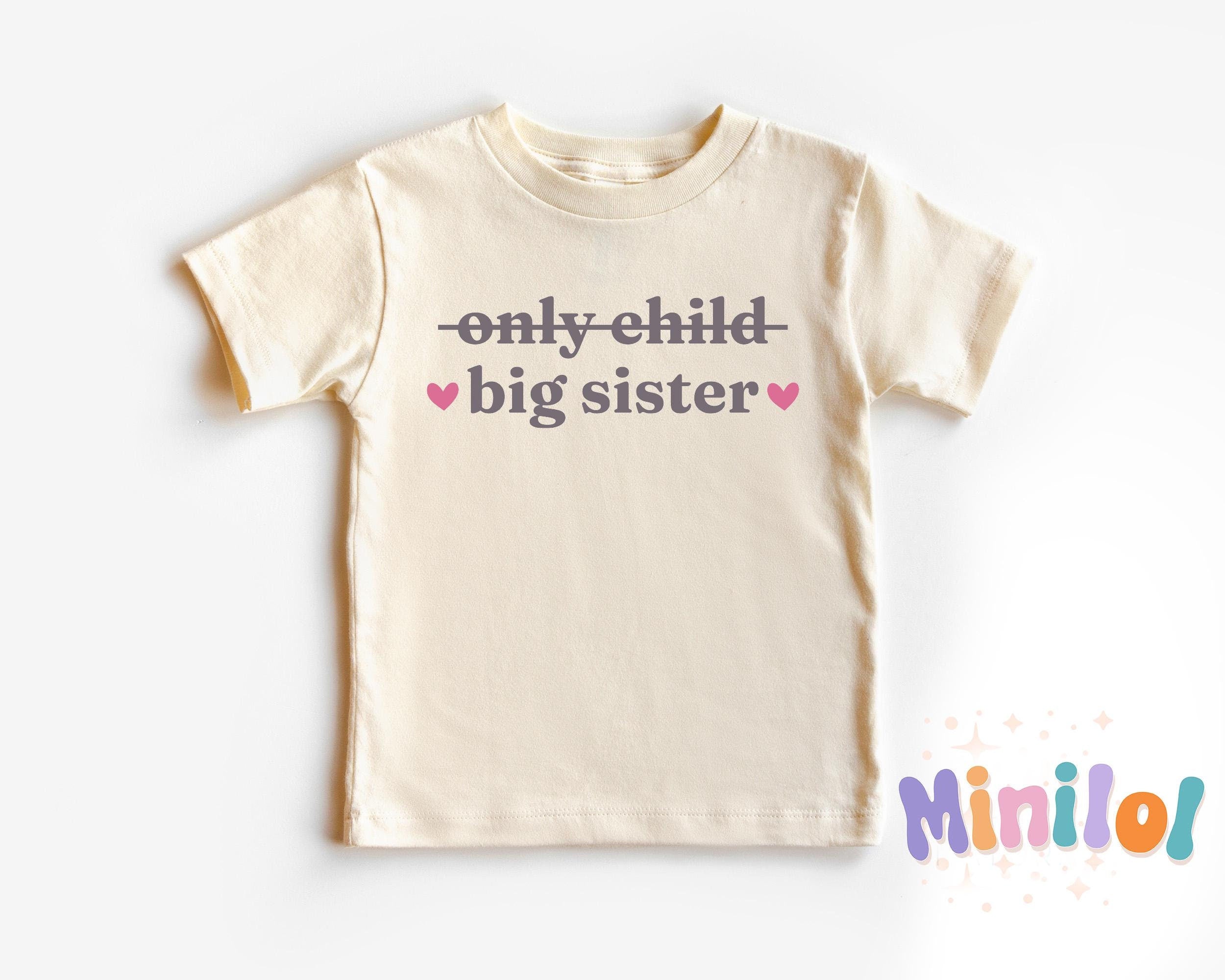 Big Sister Shirt, Funny Big Sister Shirt, Only Child Big Sister Shirt, Kids Announcement Shirt, Sister Announcement Shirts, Big Sister Shirt