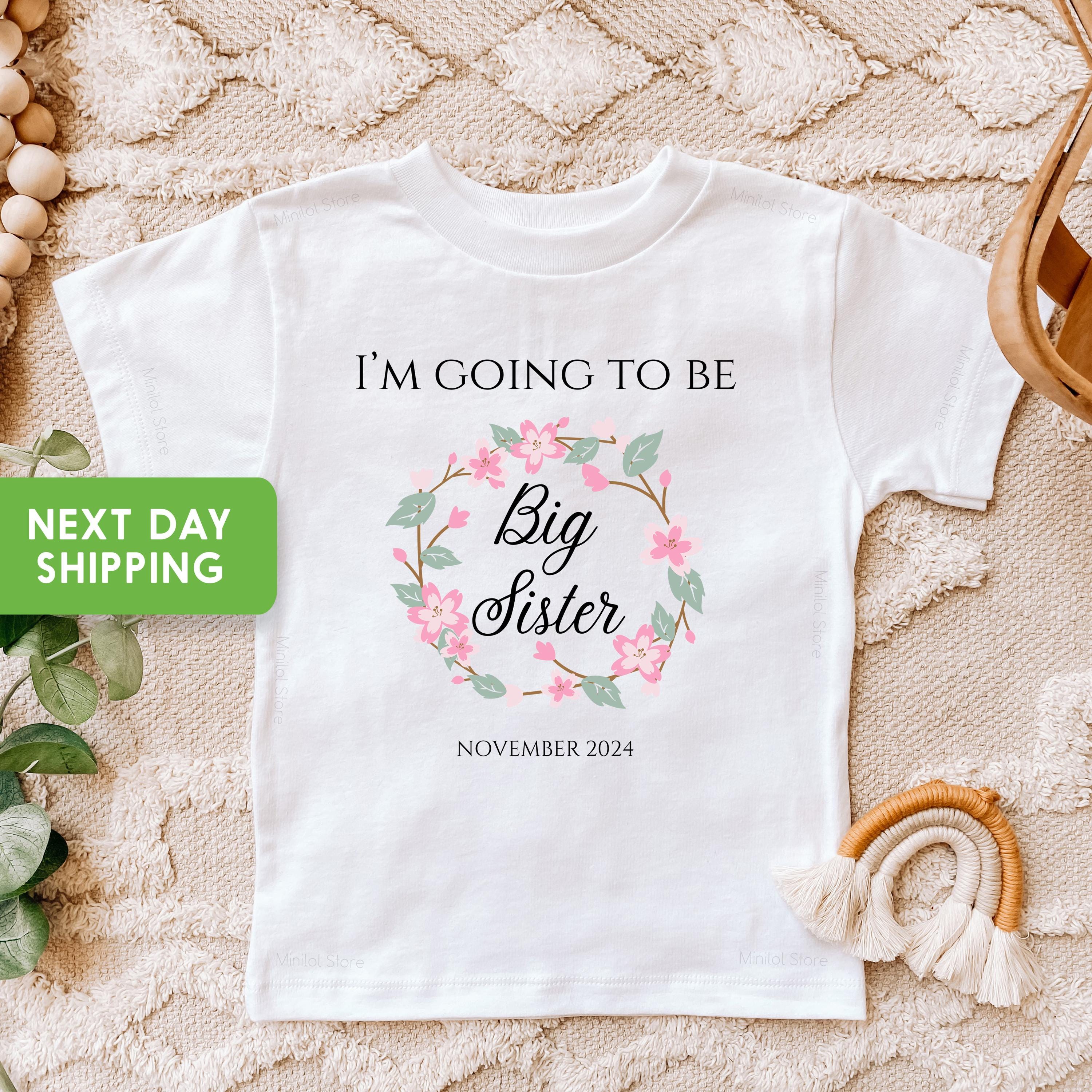 I'm Going To Be A Big Sister Shirt, Floral Design Big Sister Shirt, Pregnancy Reveal Shirt, Sister Announcement, Baby Shower Gift