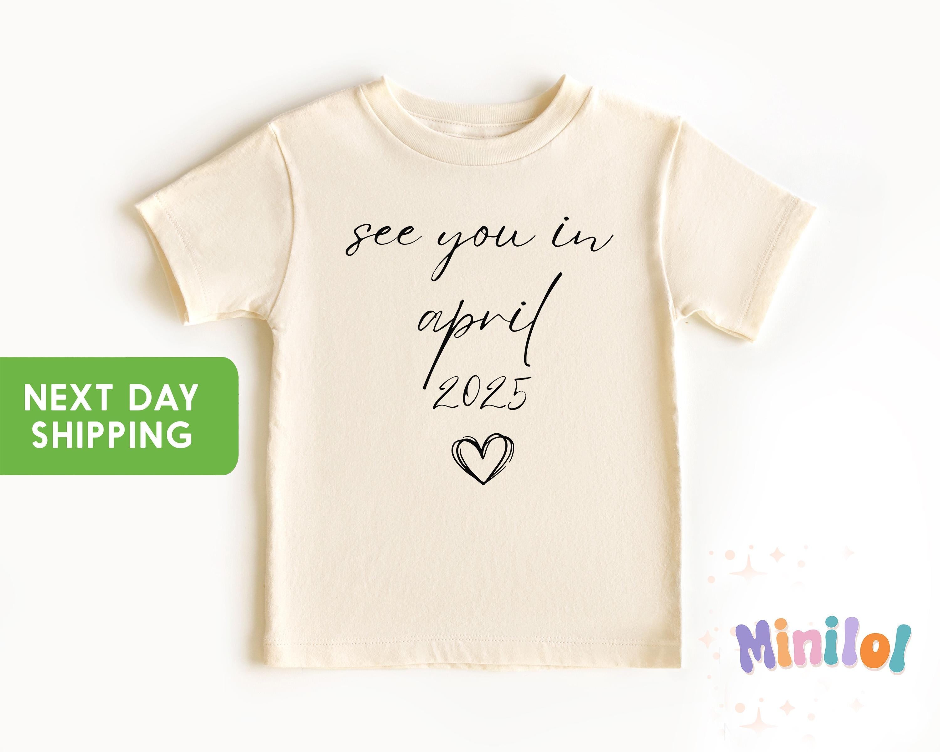 See You In April 2025 Baby Onesie® , April Baby Announcement Clothes, Coming Soon Baby Onesie®, New Baby Announcement Bodysuit Gifts