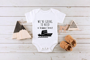 We're Going to Need a Bigger Boat typographic design on Baby Short Sleeve Onesie®