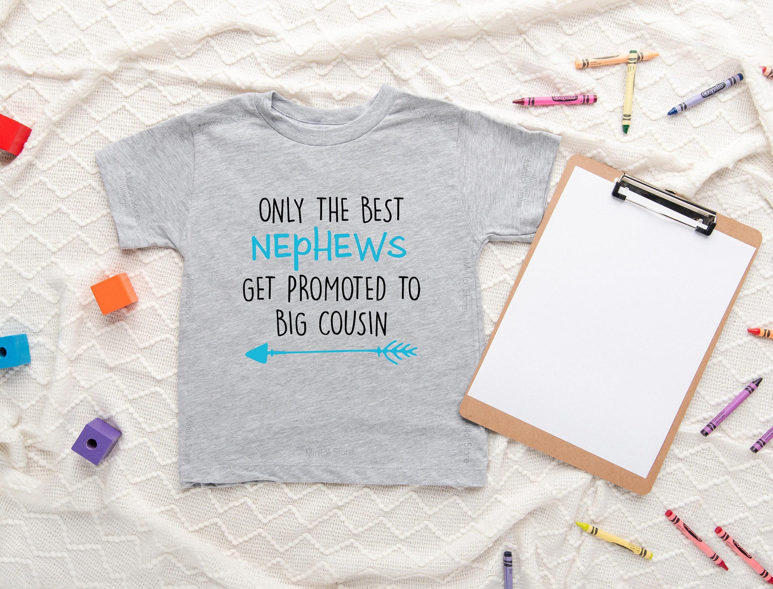 Close-up of the Only The Best Nephews Get Promoted To Big Cousin baby announcement design